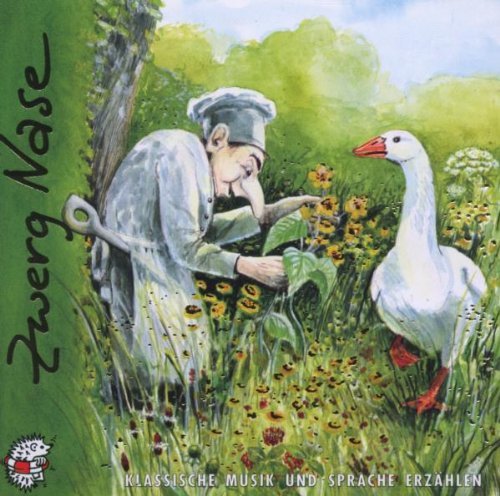 Hauff , Wilhelm - Zwerg Nase. CD. Klassische Musik und Sprache erzählen