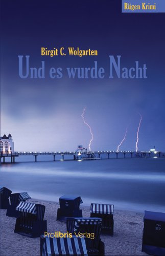 Wolgarten, Birgit C. - Und es wurde Nacht: Rügen Krimi