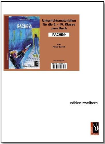 - Unterrichtsmaterialien zu Rache@: 6. bis 10. Klasse