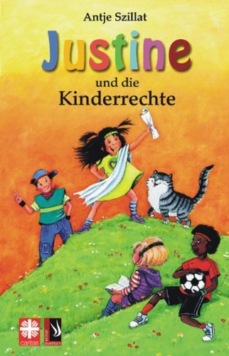  - Justine und die Kinderrechte: 12 Geschichten