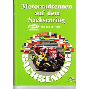 Kießlich, Jürgen - Motorradrennen auf dem Sachsenring. Band 2: Die Zeit nach 1990