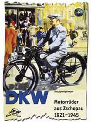  - DKW Motorräder aus Zschopau 1921-1945