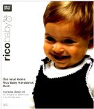  - rico baby. Das kleine Rico Baby Handstrick Buch: Strickidee 3 / 20 Designs für Babies von 0 bis 24 Monaten