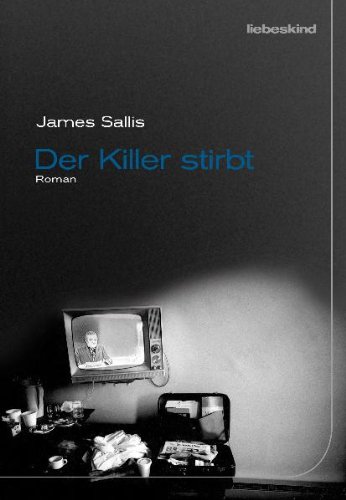 - Der Killer stirbt: Roman