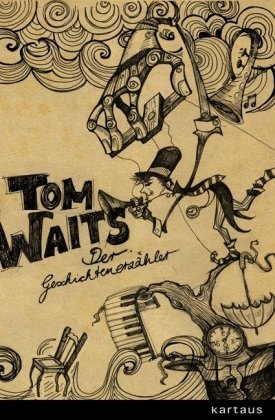 - Tom Waits. Der Geschichtenerzähler: Gespräche – Interviews – Dokumente