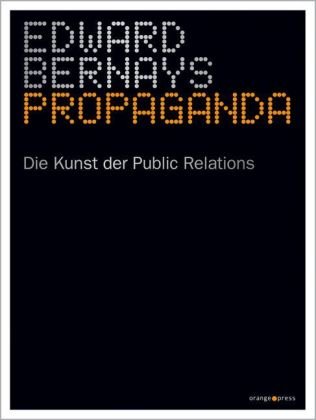 - Propaganda: Die Kunst der Public Relations