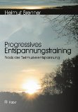  - Autogenes Training. Der Weg zur inneren Ruhe