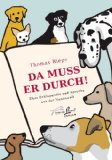  - Hunde halten mit Bauchgefühl: Zurück zu einem intuitiven Umgang mit dem Hund