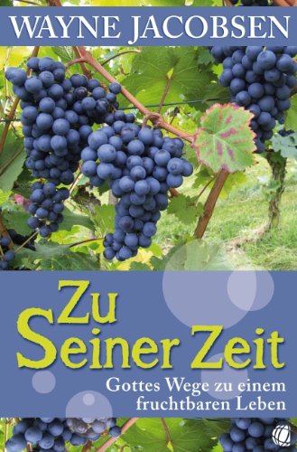  - Zu Seiner Zeit: Gottes Wege zu einem fruchtbaren Leben