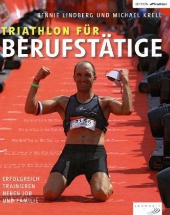  - Triathlon für Berufstätige: Erfolgreich trainieren neben Job und Familie