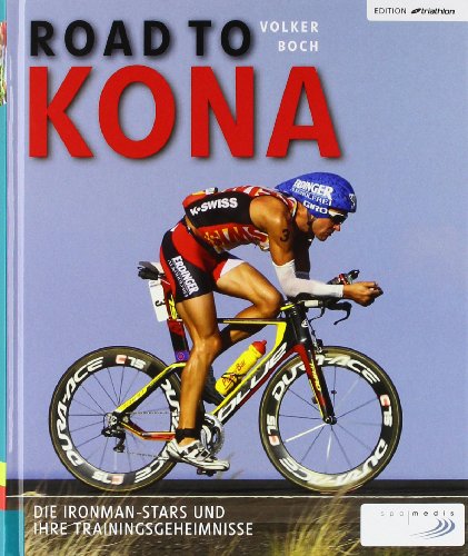  - Road to Kona: Die Trainingsgeheimnisse der Ironman-Stars