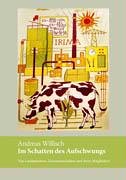 Willisch, Andreas - Im Schatten des Aufschwungs: Von Landarbeitern, Genossenschaften und ihren Mitgliedern. Ergebnisse einer Gemeindestudie