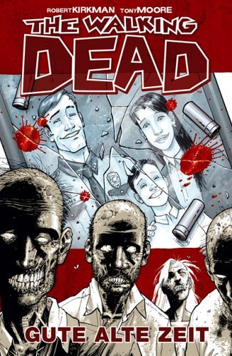 - The Walking Dead 1: Gute alte Zeit