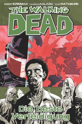  - The Walking Dead, Bd.5: Die beste Verteidigung
