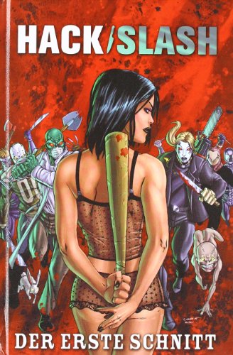 - Hack/Slash, Bd.1 : Der erste Schnitt