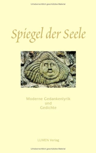 Div. Autoren - Spiegel der Seele. Die Gedichtsammlung der besonderen Art