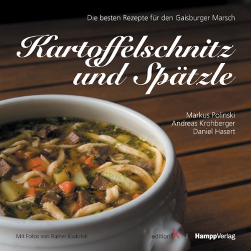 - Kartoffelschnitz und Spätzle: Die besten Rezepte für den Gaisburger Marsch