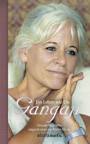  - Ein Leben wie Du: Gangajis Biographie