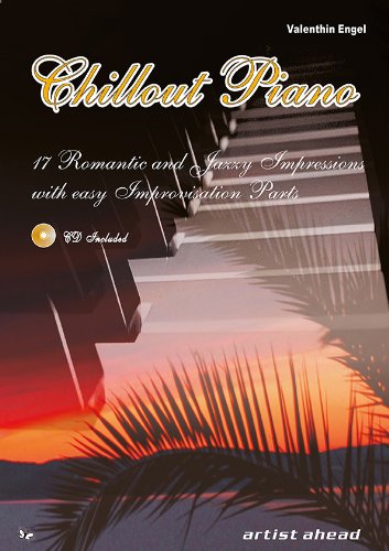  - Chillout Piano - 17 romantic and jazzy impressions (inkl. Audio-CD)