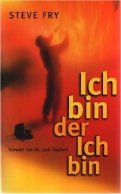  - Ich bin der Ich bin
