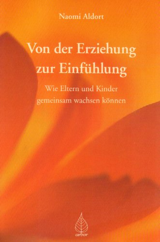  - Von der Erziehung zur Einfühlung: Wie Eltern und Kinder gemeinsam wachsen können
