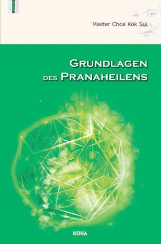 - Grundlagen des Pranaheilens