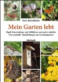  - Natur sucht Garten: 35 Ideen für nachhaltiges Gärtnern