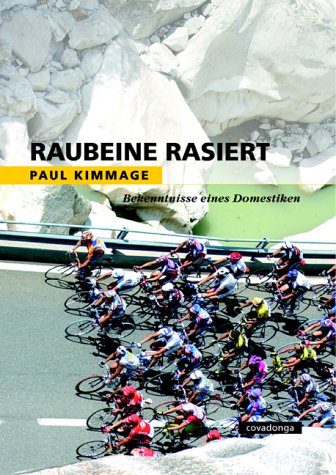 - Raubeine rasiert. Bekenntnisse eines Domestiken.