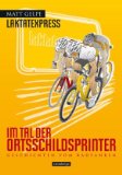  - Zu spät geschaltet: In 35 Etappen zum Rennradwahn