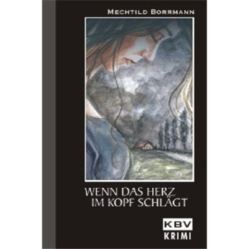 - Wenn das Herz im Kopf schlägt