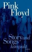  - Story und Songs kompakt: Pink Floyd. Das unentbehrliche Handbuch