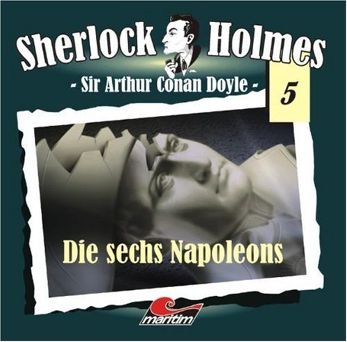  - Sherlock Holmes 05. Die sechs Napoleons. CD