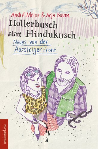 - Hollerbusch statt Hindukusch. Neues von der Aussteigerfront