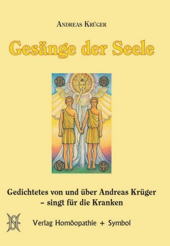 Krüger, Andreas - Gesänge der Seele: Gedichtetes von und über Andreas Krüger - singt für die Kranken