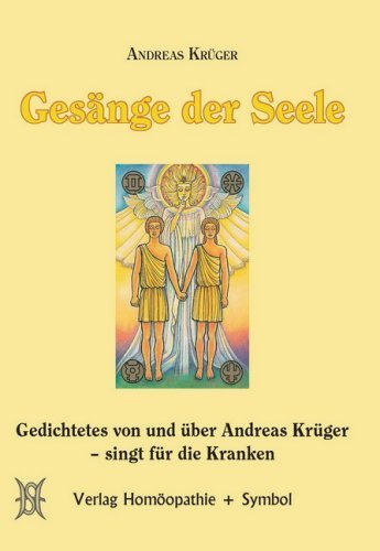 Krüger, Andreas - Gesänge der Seele: Gedichtetes von und über Andreas Krüger - singt für die Kranken