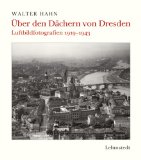  - Das historische Dresden: Bilder erzählen