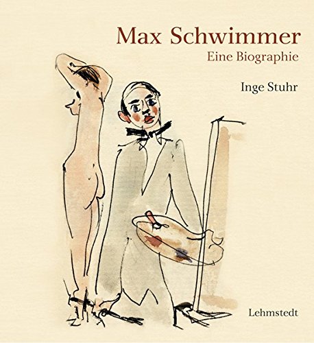 Stuhr, Inge - Max Schwimmer: Eine Biographie