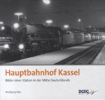  - Hauptbahnhof Kassel: Bilder einer Station in der Mitte Deutschlands