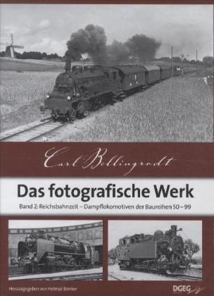 - Das fotografische Werk 02: Reichsbahnzeit, Dampflokomotiven der Baureihen 50-99