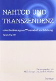  - Nahtoderfahrung - Neue Wege der Forschung: Tagungsbeiträge 2008