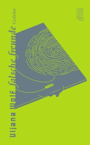 - falsche freunde: Prosa-Gedichte