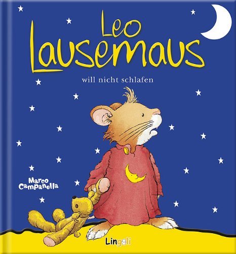 - Leo Lausemaus will nicht schlafen