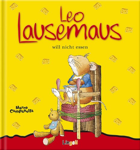 - Leo Lausemaus will nicht essen