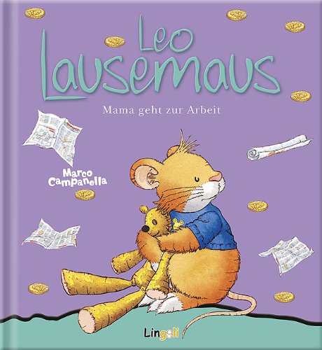 - Leo Lausemaus - Mama geht zur Arbeit