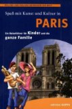  - Für Eltern verboten: Paris: Der cool verrückte Reiseführer