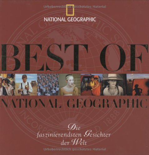 - Best of National Geographic. Die faszinierendsten Gesichter der Welt