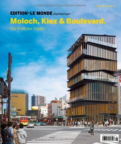 - Edition Le Monde diplomatique 14 Moloch, Kiez und Boulevard: Die Welt der Städte