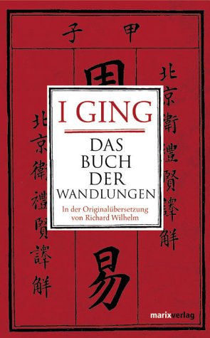 -- - I Ging: Das Buch der Wandlungen