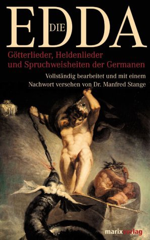  - Die Edda: Götterlieder, Heldenlieder und Spruchweisheiten der Germanen
