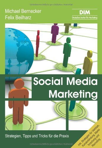 - Social Media Marketing: Strategien, Tipps und Tricks für die Praxis